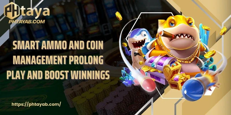 Smart ammo and coin management prolong play and boost winnings